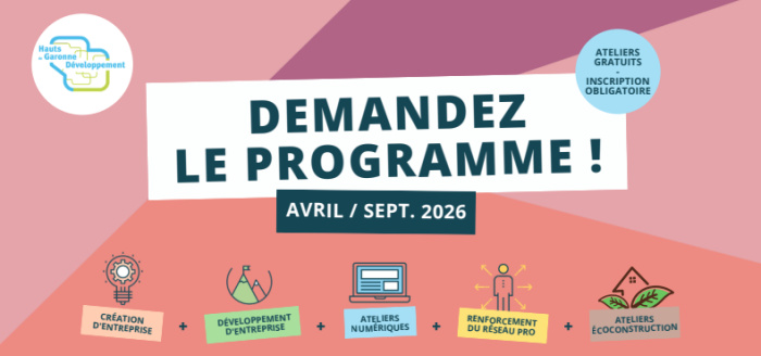 Ateliers Haut de Garonne développement – Programme Avril-Septembre 2026