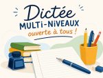 Dictée multi-niveaux ouverte à tous
